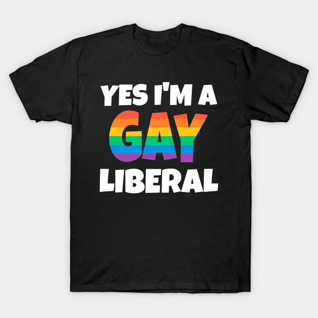 Rainbow Gay Liberal T-Shirt by FunnyStylesShop